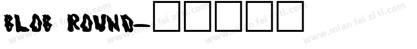 blob round字体转换